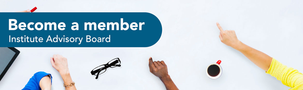 Become a member: Institute Advisory Board