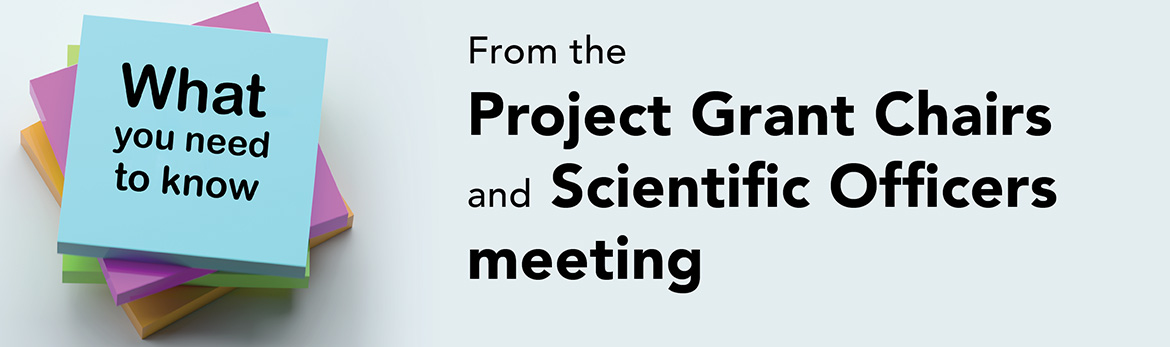 What you need to know: From the Projec Grant Chairs and Scientific Officers meeting